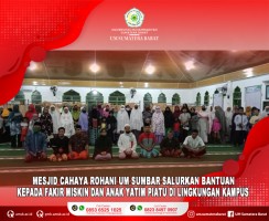 MASJID CAHAYA ROHANI UNIVERSITAS MUHAMAMDIYAH SUMATERA BARAT SALURKAN SANTUNAN KEPADA FAKIR MISKIN DAN ANAK YATIM PIATU DI SEKITAR KAMPUS UTAMA