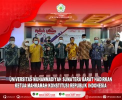 UNIVERSITAS MUHAMMADIYAH SUMATERA BARAT HADIRKAN KETUA MAHKAMAH KONSTITUSI REPUBLIK INDONESIA