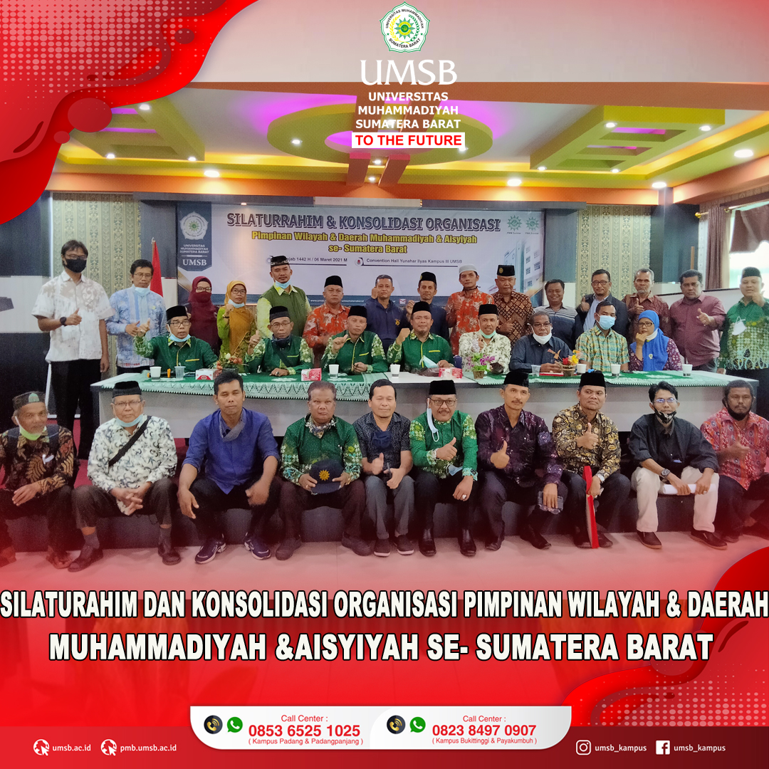 SILATURRAHIM DAN KONSOLIDASI ORGANISASI PIMPINAN WILAYAH DAN DAERAH MUHAMMADIYAH DAN AISYIYAH SE-SUMATERA BARAT