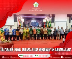 UNIVERSITAS MUHAMMADIYAH SUMATERA BARAT MENJADI TUAN RUMAH SILATURAHIM SYAWAL KELUARGA BESAR MUHAMMADIYAH