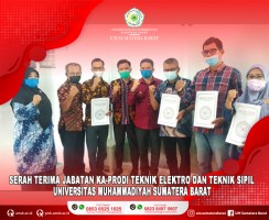 SERAH TERIMA JABATAN KETUA PROGRAM STUDI TEKNIK ELEKTRO DAN KETUA PROGRAM STUDI TEKNIK SIPIL FAKULTAS TEKNIK UNIVERSITAS MUHAMMADIYAH SUMATERA BARAT
