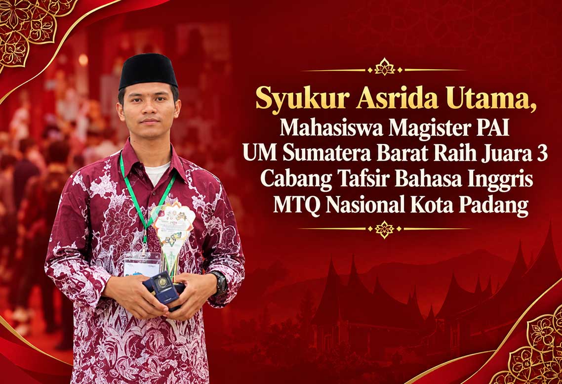 Syukur Asrida, Mahasiswa Magister PAI UM Sumatera Barat Raih Juara 3 Tafsir Bahasa Inggris MTQ Ke-42 Kota Padang 